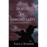 Beasts of Immortality: Blood and Purpose: Blood and Purpose