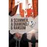 A Scammer, A Diamond & Ransom
