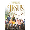 There's No Better Friend ...Jesus!: A book of Spiritual Poetry by Sandra Fergins