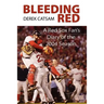 Bleeding Red: A Red Sox Fan's Diary of the 2004 Season