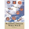Wandering Through World War II