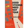 Good Citizens Need Not Fear: Stories