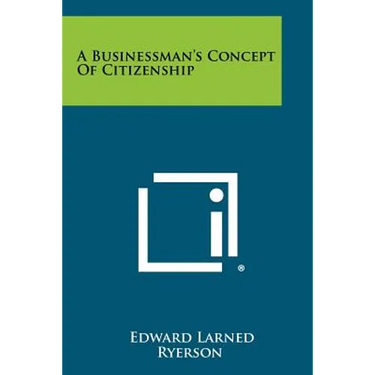 A Businessman's Concept of Citizenship