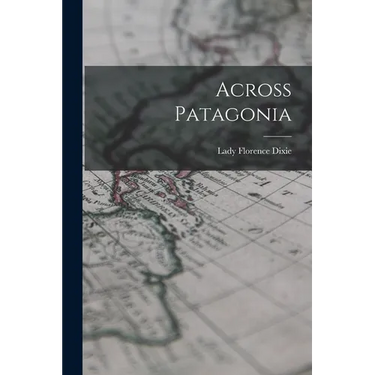 Across Patagonia