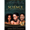 The Science of Transitioning: A Complete Guide to Hair Care for Transitioners and New Naturals