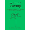 Winter Sowing: Gardening technique for planting seeds outdoors in winter