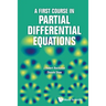 A First Course in Partial Differential Equations
