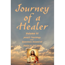 Journey of a Healer Volume III: Jesus' Teachings & Questions Answered