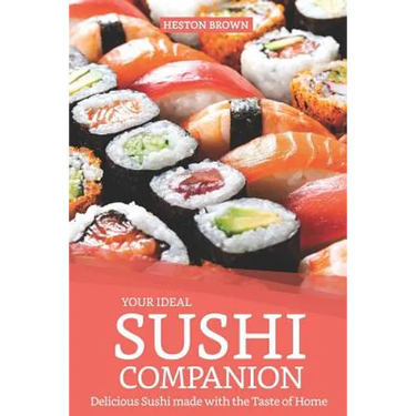 Your Ideal Sushi Companion: Delicious Sushi Made with the Taste of Home