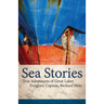 Sea Stories: True Adventures of Great Lakes Freighter Captain, Richard Metz