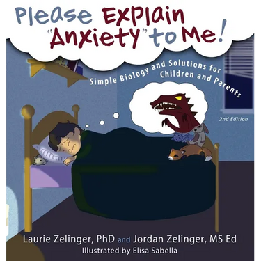 Please Explain Anxiety to Me! Simple Biology and Solutions for Children and Parents