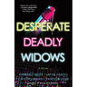 Desperate Deadly Widows
