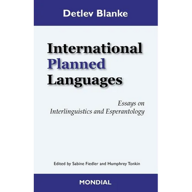 International Planned Languages. Essays on Interlinguistics and Esperantology