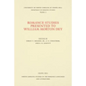 Romance Studies Presented to William Morton Dey on the Occasion of His Seventieth Birthday by His Colleagues and Former Students