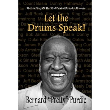 Let The Drums Speak!: The Life Story Of The World's Most Recorded Drummer