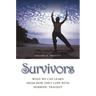 Survivors: What We Can Learn from How They Cope with Horrific Tragedy