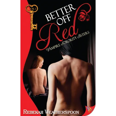Better Off Red: Vampire Sorority Sisters Book 1