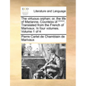 The Virtuous Orphan; Or, the Life of Marianne, Countess of *****. Translated from the French of Marivaux. in Four Volumes. Volume 1 of 4