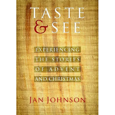 Taste & See: Experiencing the Stories of Advent and Christmas