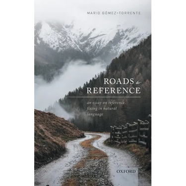 Roads to Reference: An Essay on Reference Fixing in Natural Language