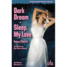 Dark Dream / Sleep, My Love