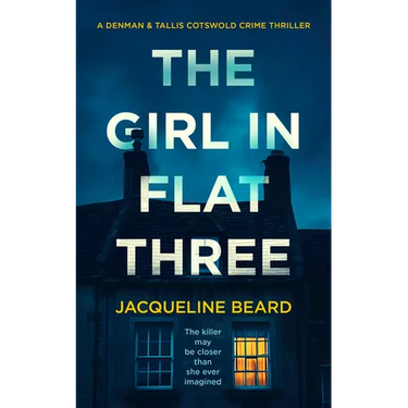 The Girl in Flat Three: A Gripping Psychological Crime Thriller with a Twist You Won't See Coming