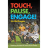 Touch, Pause, Engage!
