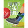 Calvin's Crazy Boots