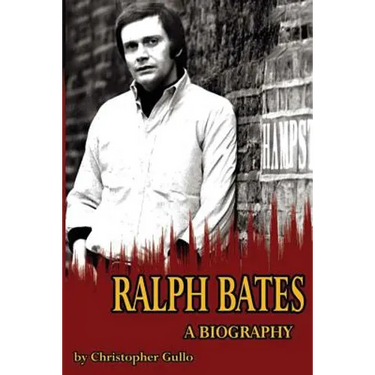 Ralph Bates A Biography