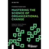 Mastering the Science of Organizational Change
