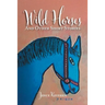 Wild Horses: And Other Short Stories