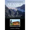 Twenty-Seven Years in Alaska: True Stories of Adventure in the Alaskan Wilderness