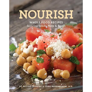 Nourish: Whole Food Recipes Featuring Seeds, Nuts and Beans