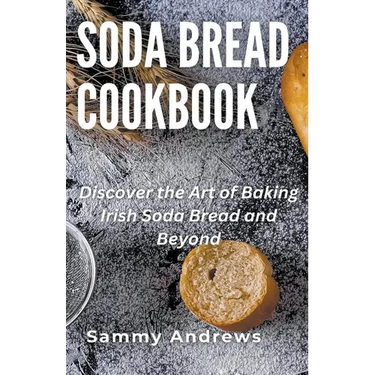 Soda Bread Cookbook