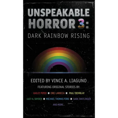 Unspeakable Horror 3: Dark Rainbow Rising