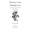 The Hour of the Midnight Lyric: A collection of poems and short stories
