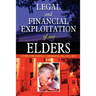 Legal and Financial Exploitation of Our Elders