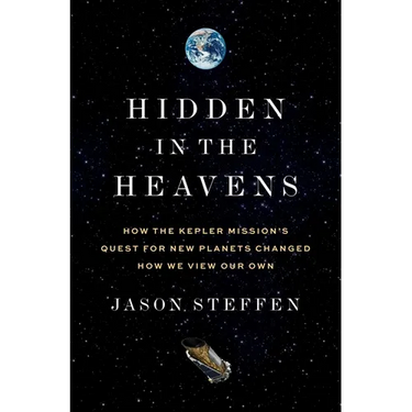 Hidden in the Heavens: How the Kepler Mission's Quest for New Planets Changed How We View Our Own