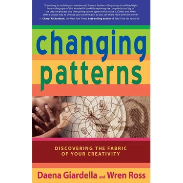 Changing Patterns: Discovering the Fabric of Your Creativity