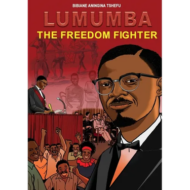 Lumumba The Freedom Fighter
