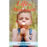 Life is Best Lived