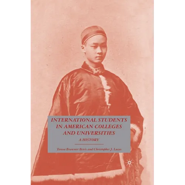 International Students in American Colleges and Universities: A History