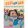 Titi & Me: Around the World We Go