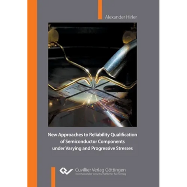 New Approaches to Reliability Qualification of Semiconductor Components under Varying and Progressive Stresses