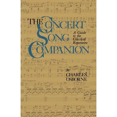 The Concert Song Companion: A Guide to the Classical Repertoire