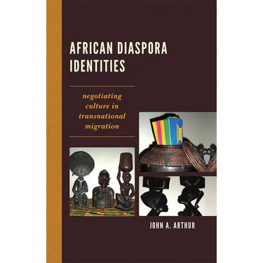 African Diaspora Identities: Negotiating Culture in Transnational Migration
