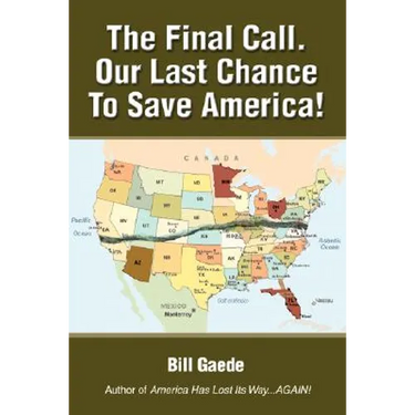 The Final Call. Our Last Chance to Save America!