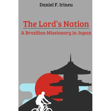 The Lord's Nation: A Brazilian Missionary in Japan