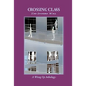 Crossing Class: The Invisible Wall