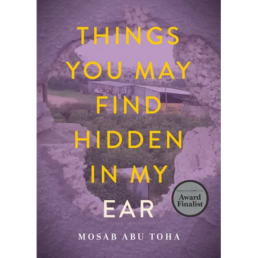 Things You May Find Hidden in My Ear: Poems from Gaza